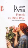FEMEIA CU PARUL ROSU-ORHAN PAMUK-363429