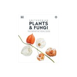 Plants and Fungi: The Definitive Visual Encyclopedia