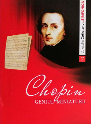 CD compilație - Chopin. Geniul miniaturii: Colectiile Cotidianul (vol. 7) foto