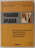 Pedagogie Aplicata: Studii Doctoranzi in Stiintele Educatiei - Miron Ionescu, Vasile Chis, 2010, Editura Eikon
