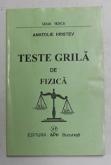 TESTE GRILA DE FIZICA de ANATOLIE HRISTEV , 2002, PREZINTA HALOURI DE APA * foto