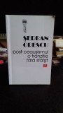 Post-ceausismul o tranzitie fara sfarsit, de Serban Orescu