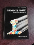 ELEMENTE FINITE, CONCEPTE, APLICATII - IOAN PASCARIU