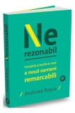 Nerezonabil - Paperback brosat - Andreea Roșca - Publica
