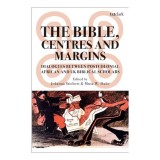 Cumpara ieftin The Bible, Centres &amp; Margins: Dialogues Between Postcolonial African &amp; British Biblical Scholars