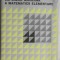 Lucienne Felix - Expunere moderna a matematicii elementare