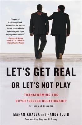 Let&amp;#039;s Get Real or Let&amp;#039;s Not Play: Transforming the Buyer/Seller Relationship foto