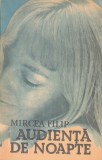MIRCEA FILIP - AUDIENTA DE NOAPTE