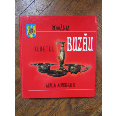 JUDETUL BUZAU - ALBUM MONOGRAFIC