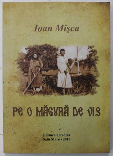 PE O MAGURA DE VIS de IOAN MISCA , 2018