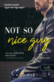 Not So Nice Guy - Nem is olyan rendes sr&aacute;c - R. S. Grey