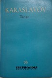 Tango - Gh. Karaslavov - Carte