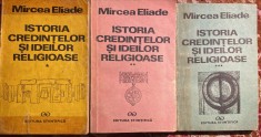 MIRCEA ELIADE,ISTORIA CREDINTELOR SI IDEILOR RELIGIOASE/ED,STIINTIFICA&amp;quot;1992,POZE foto