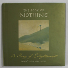 THE BOOK OF NOTHING , A SONG OF ELIGHTENMENT by SOSAN 'S HSIN HSIN MING , 2002