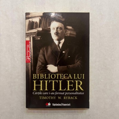Timothy W. Ryback - Biblioteca lui Hitler foto