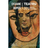Teatru (A doua cadere sau Godot, actul III, &bdquo;continuare&rdquo;. Infernul ventriloc) - Sylviane Dupuis