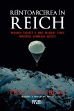Reintoarcerea in Reich. Misiunea secreta a unui refugiat evreu impotriva Germaniei naziste, Meteor Press
