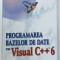 PROGRAMAREA BAZELOR DE DATE CU VISUAL C++6 de LYN ROBINSON , 2001, LIPSA CD *