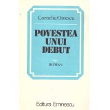 Corneliu Omescu - Povestea unui debut - roman - 137297