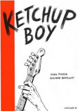 Ketchup Boy | Guillaume Berteloot, Gilles Poussin
