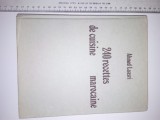 CARTE BUCATE= BUCATARIE MAROCANA -240 RECETTES DE CUISINE MAROCAINE-AHMED LAASRI
