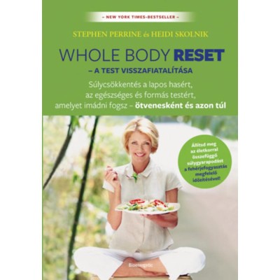 Whole body reset - A test visszafiatal&amp;iacute;t&amp;aacute;sa - Stephen Perrine foto