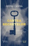 Cartea secretelor - Deepak Chopra