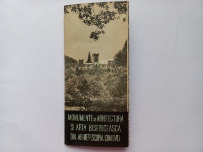 MONUMENTE DE ARHITECTURA SI ARTA BISERICEASCA DIN ARHIEPISCOPIA CRAIOVEI- PLIANT foto