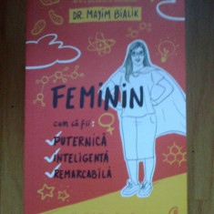 a2b Feminin. Cum sa fii puternica, inteligenta, remarcabila -Mayim Bialik (noua)