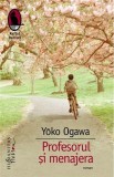 Profesorul si menajera - Yōko Ogawa - Humanitas