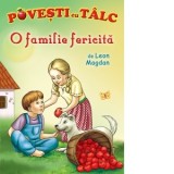 Povesti cu Talc, O familie fericita - Leon Magdan