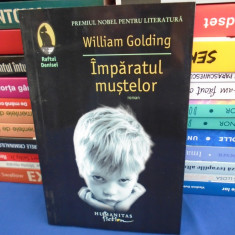 WILLIAM GOLDING - IMPARATUL MUSTELOR ( ROMAN ) , 2013 *