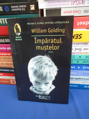 WILLIAM GOLDING - IMPARATUL MUSTELOR ( ROMAN ) , 2013 * foto