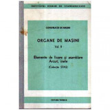 - Organe de masini vol.II. Elemente de fixare si asamblare. Arcuri. Inele (Colectia STAS) - 105654