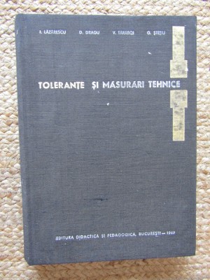 I. Lazarescu - Toleranțe și măsurări tehnice foto