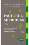 Factorul microbian - Hiromi Shinya - Editura Lifestyle