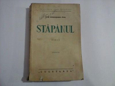 STAPANUL (roman) - Ovid DENSUSIANU - FIUL - Ed. Cugetarea foto