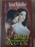 PASIUNI SECRETE-ERICA SPINDLER-218816