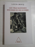 Cumpara ieftin LES TRAUMATISMES PSYCHIQUES DE GUERRE - LOUIS CROCQ - Paris, 1999