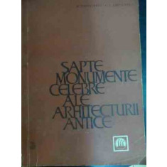 Sapte Monumente Celebre Ale Arhitecturii Antice - G.chitulescu T.chitulescu ,540424