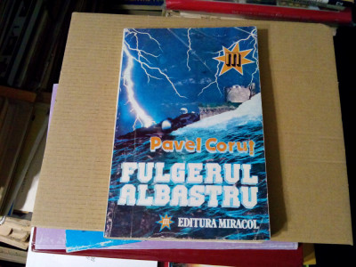 PAVEL CORUT (dedicatie-autograf) - Fulgerul Albastru - Editura Miracol, 1993 foto