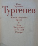 La vie. L'art. L'epoque - Ivan Sergeevich (editie in limba rusa) (coperta putin uzata)