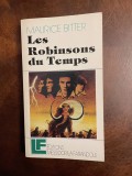 Maurice Bitter - Les ROBINSONS du Temps (Ca noua!)