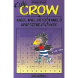 Kids Crow 1. - 250 sz&oacute;val - Angol nyelvű sz&oacute;tanul&oacute; keresztrejtv&eacute;nyek - Baczai Zsolt