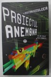 PROIECTUL ANEMONA , 31 DE ZILE ALE ERORII de CRISTIAN NICULCEA , 2017