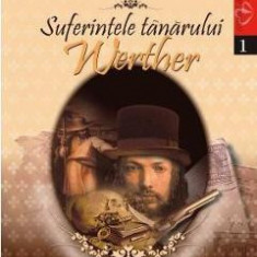 Suferintele tanarului Werther - J.W. Goethe