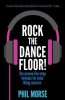Rock the Dancefloor: The Proven Five-Step Formula for Total Djing Success