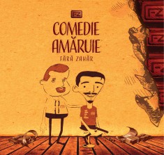CD nou in tipla trupa Fara Zahar, Comedie amaruie foto