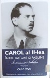 CAROL AL II-LEA INTRE DATORIE SI PASIUNE. INSEMNARI ZILNICE VOL.4 1943-1945-MARCEL DUMITRU CIUCA-245205