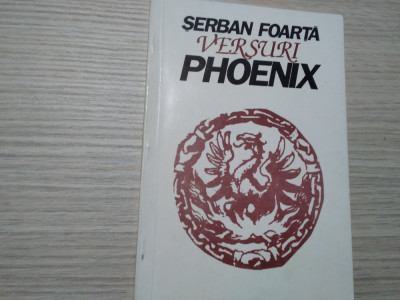 SERBAN FOARTA - PHOENIX Versuri - Editura Nemira, 1994 foto